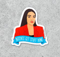 AOC - Bitches Get Stuff Done Sticker