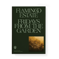 A book cover for 'Flamingo Estate: Fridays From the Garden' by Charles Foster and Mary Ellen Stewart, featuring a dark forest green background with light sage-green serif text and a small landscape photograph in the lower right.